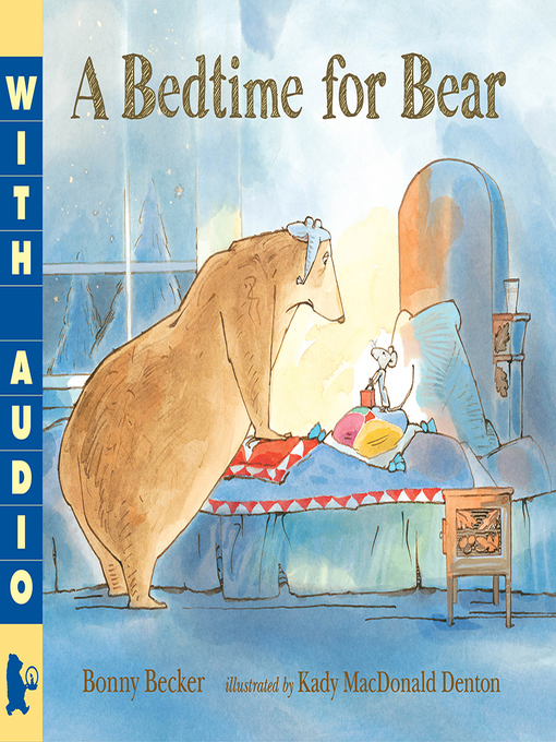 Title details for A Bedtime for Bear by Bonny Becker - Wait list